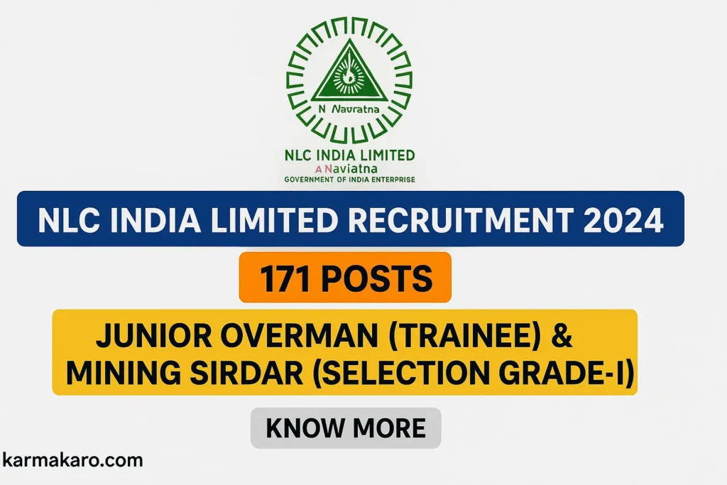 NLC India Limited Recruitment 2025: 171 Vacancies for Junior Overman (Trainee) & Mining Sirdar