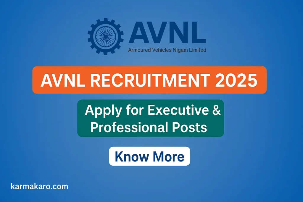 AVNL Recruitment 2025: Apply for Executive, Managerial, and Officer Posts at Armoured Vehicles Nigam Limited