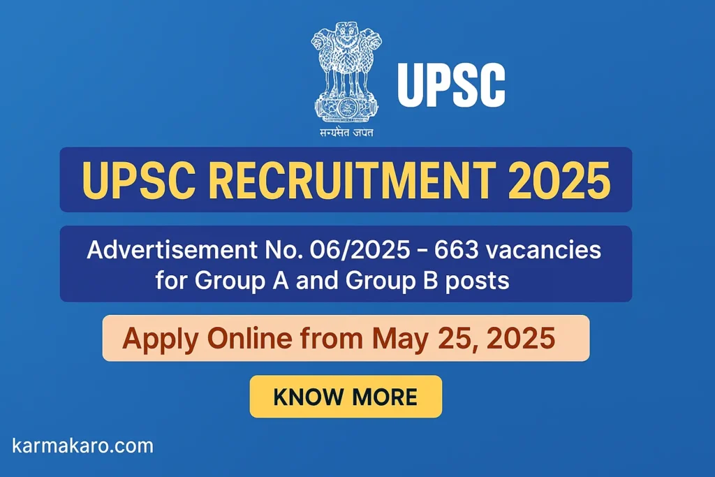 UPSC Recruitment 2025: Apply for 663 Group A & B Posts Across Ministries