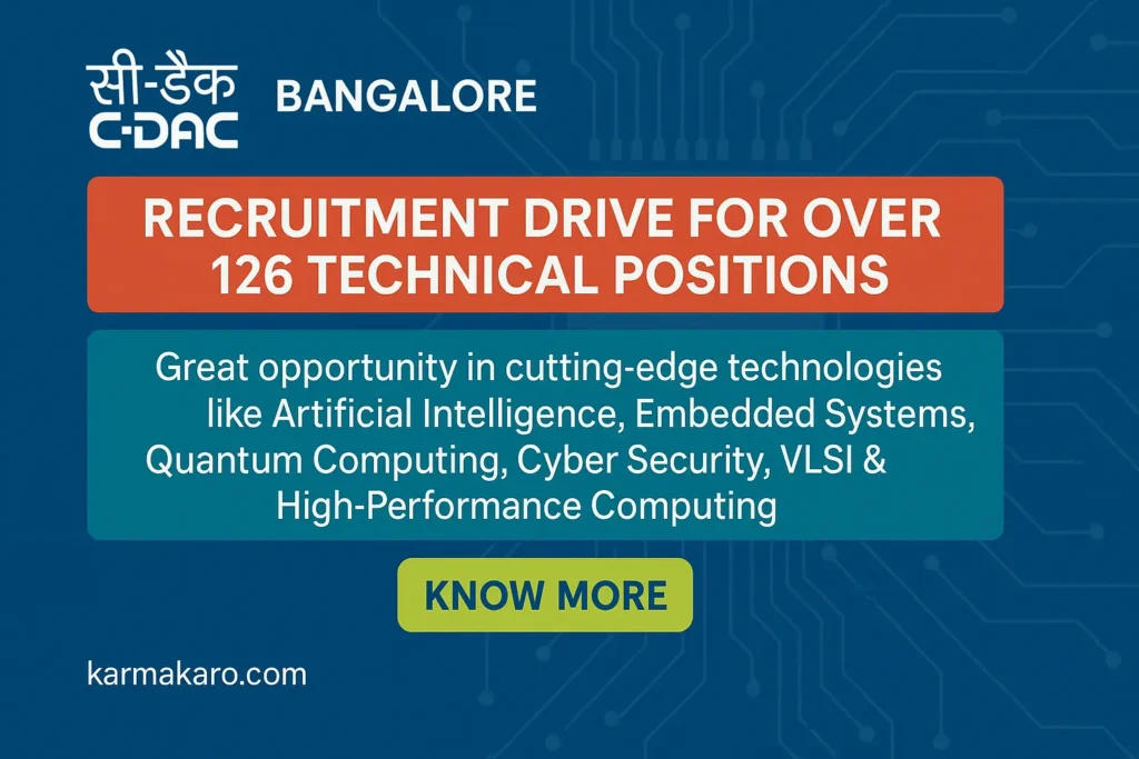 C-DAC Bangalore Recruitment 2025 – Apply Online for 126 Technical Posts | No Application Fee