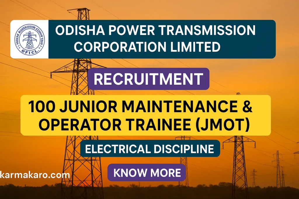 OPTCL JMOT Recruitment 2025: Apply Online for 100 Junior Maintenance & Operator Trainee Posts