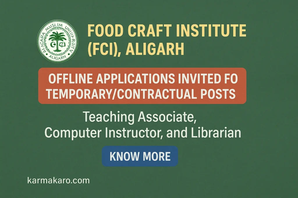 Food Craft Institute Recruitment 2025 – Teaching & Non-Teaching Jobs (Apply Offline)