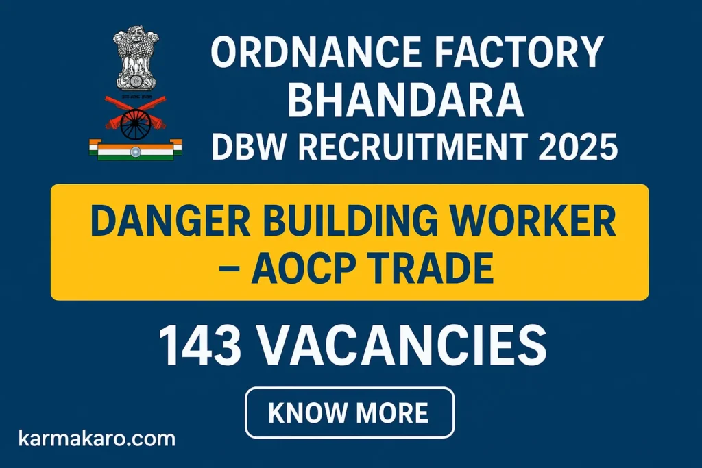 Ordnance Factory Bhandara Recruitment 2025 143 DBW AOCP Posts – ₹19,900+ Salary