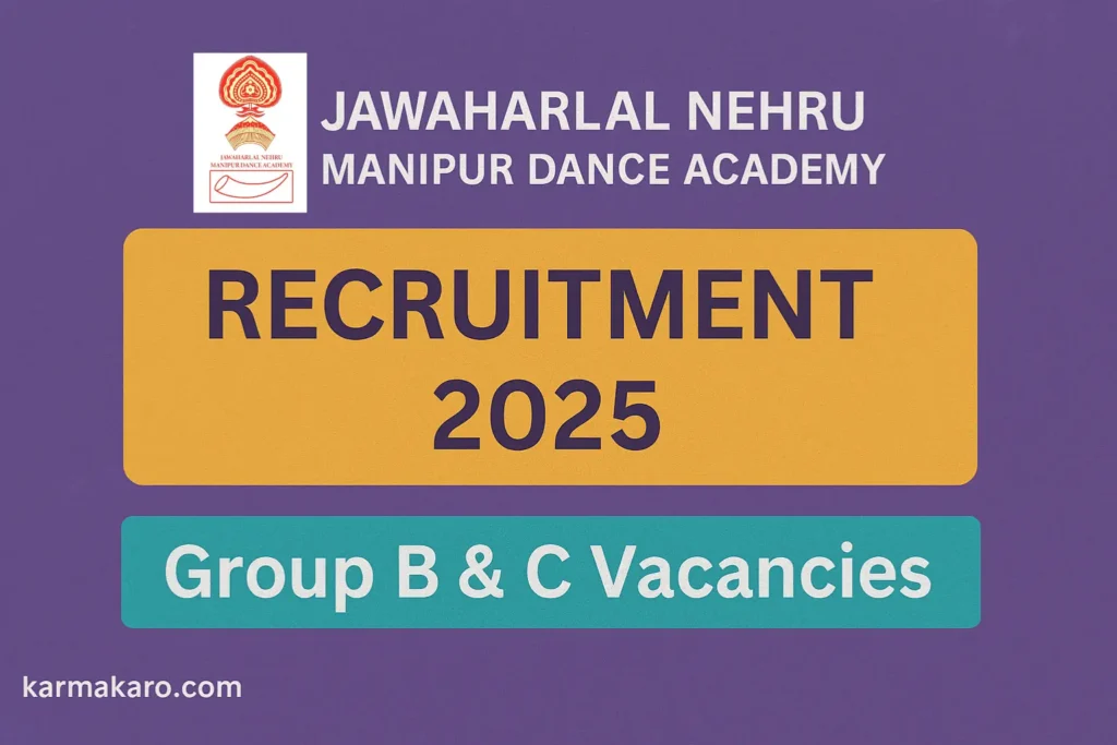 Jawaharlal Nehru Manipur Dance Academy (JNMDA) Recruitment 2025