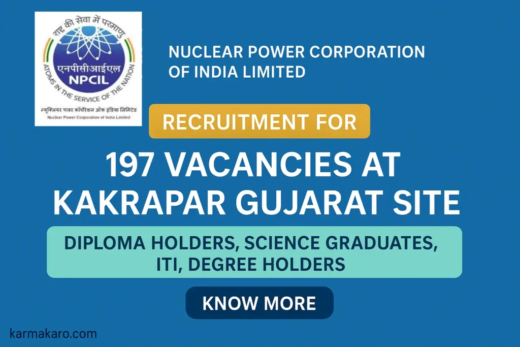 NPCIL Kakrapar Gujarat Site Recruitment 2025: Apply Online for 197 Vacancies