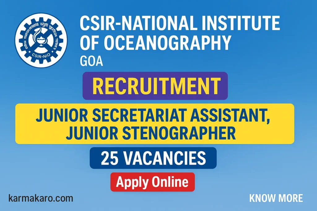 CSIR-NIO Recruitment 2025: Apply Online for JSA and Junior Stenographer Posts