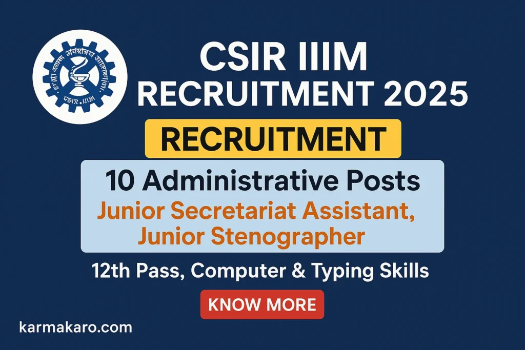 CSIR IIIM Recruitment 2025: Apply Online for JSA and Junior Stenographer Posts