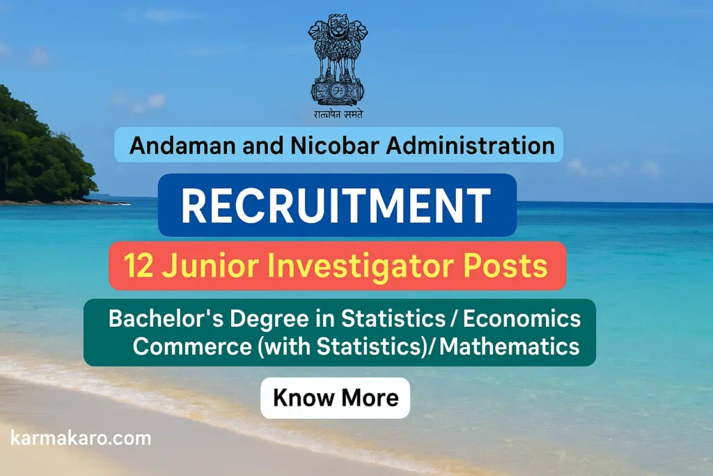 Andaman and Nicobar Administration Recruitment 2025: Apply Online for 12 Junior Investigator Posts