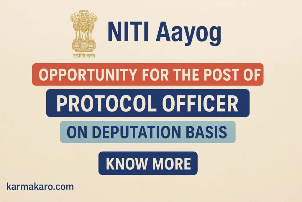 NITI Aayog Recruitment 2025: Apply for Protocol Officer Post on Deputation Basis