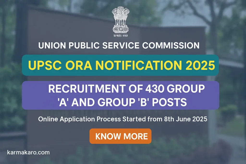 UPSC ORA Recruitment 2025: Notification Out for 430 Vacancies
