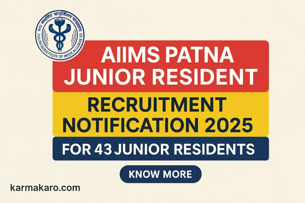 AIIMS Patna Junior Resident Recruitment 2025 Apply Online for 43 Vacancies