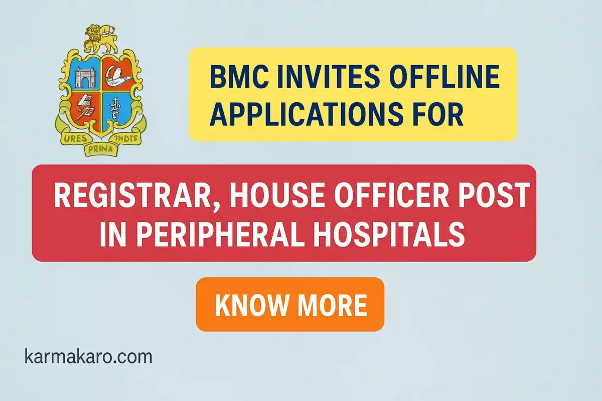 Brihanmumbai Mahanagarpalika Recruitment 2025 - Apply for Registrar and House Officer Posts