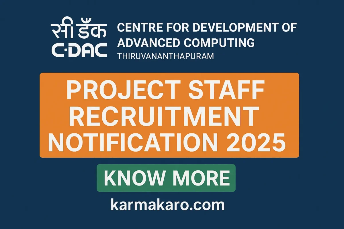 CDAC Project Staff Recruitment 2025 91 Vacancies for Project Manager, Senior Engineer & Project Engineer – Apply by 9 July