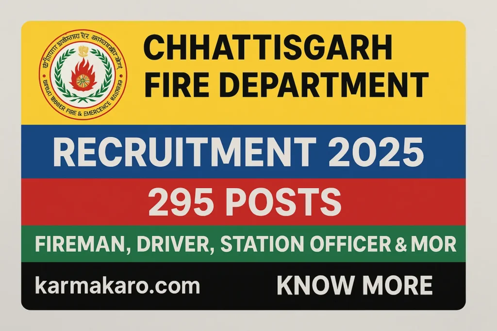 CG Fire Department Recruitment 2025 Apply Online for 295 Fireman, Station Officer & Other Posts