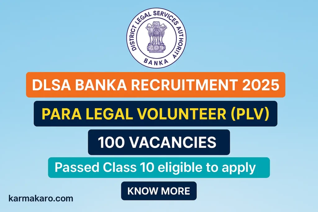 DLSA Banka Recruitment 2025 Apply Offline for 100 Para Legal Volunteers Posts