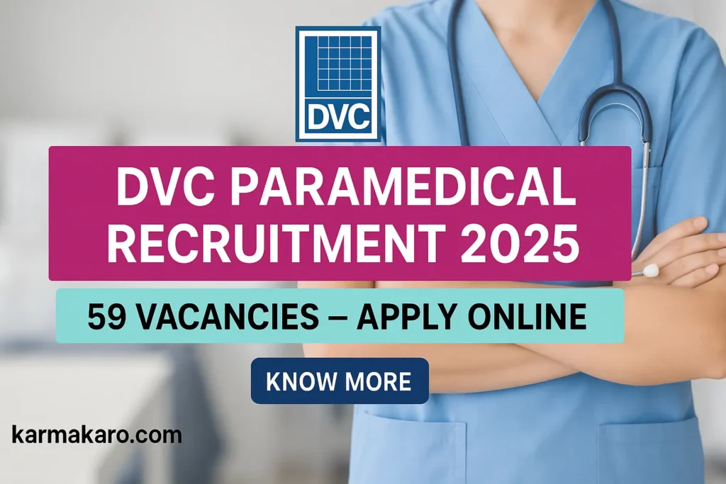 DVC Paramedical Recruitment 2025 Apply Online for 59 Contractual Healthcare Posts