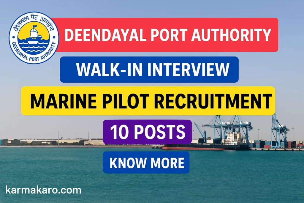 Deendayal Port Authority Recruitment 2025 Walk-In Interview for 10 Marine Pilot Posts