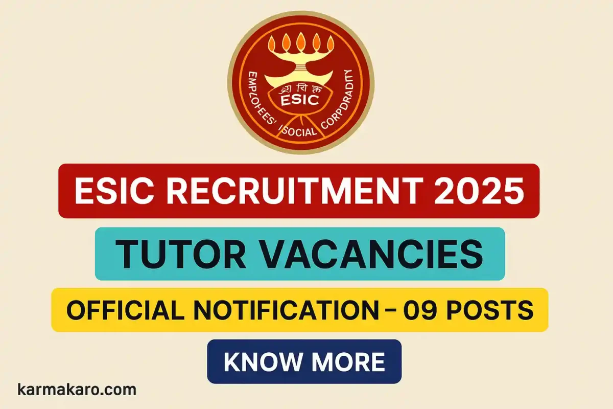 ESIC Tutor Recruitment 2025 - Walk-In Interview for 09 Posts on 4th July