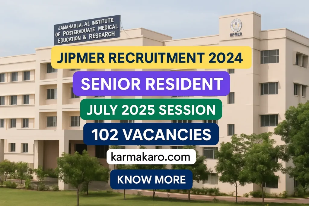 JIPMER Senior Resident Recruitment 2025 Apply Online for 102 Posts