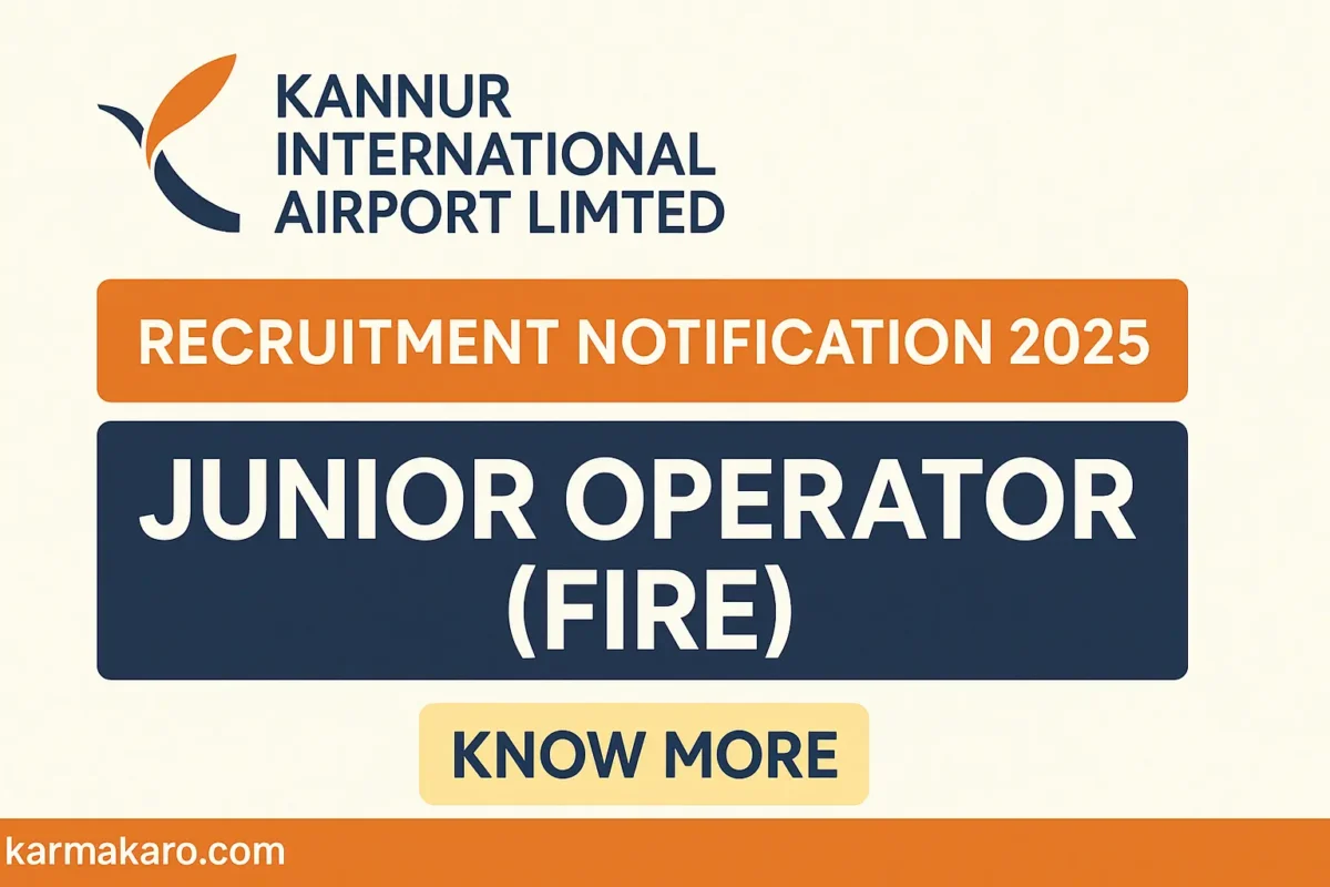Kannur International Airport Recruitment 2025 Apply Online for Junior Operator (Fire) – 18 Vacancies
