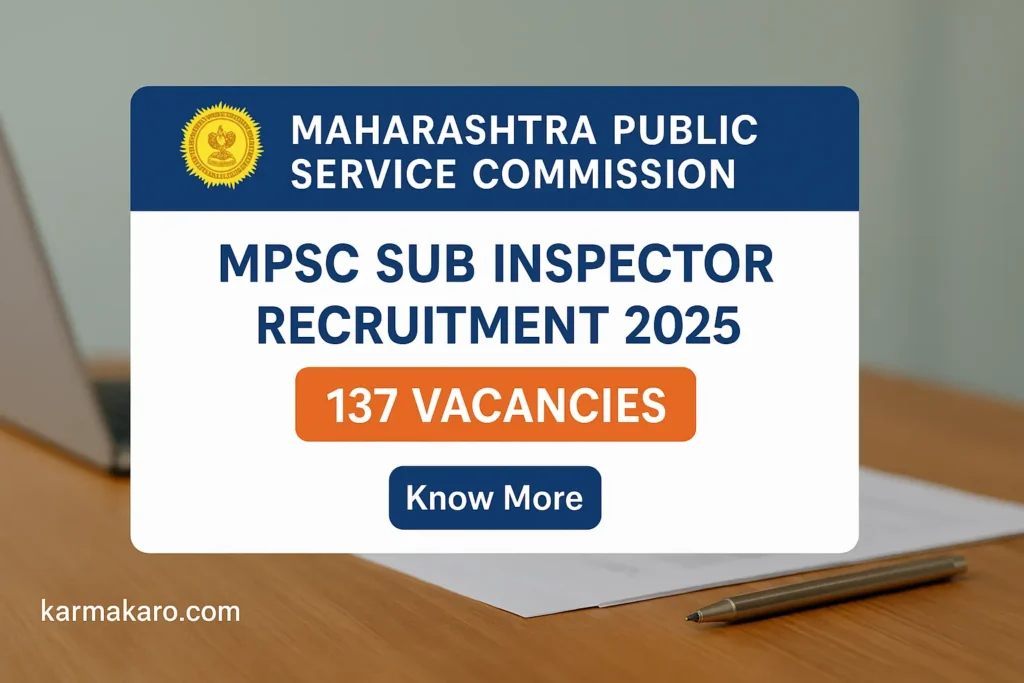 MPSC Sub Inspector Recruitment 2025 Apply Online for 137 State Excise Posts
