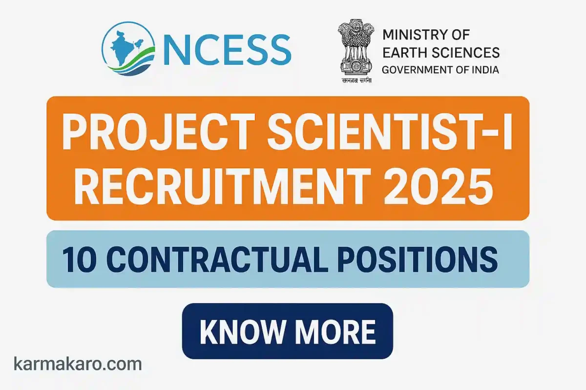 NCESS Project Scientist-I Recruitment 2025 Apply Online for 10 Earth Science Positions