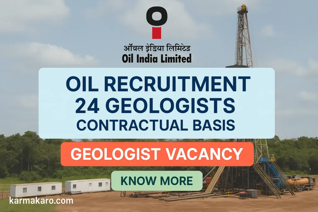 Oil India Limited Geologist Recruitment 2025 – 24 Contractual Vacancies