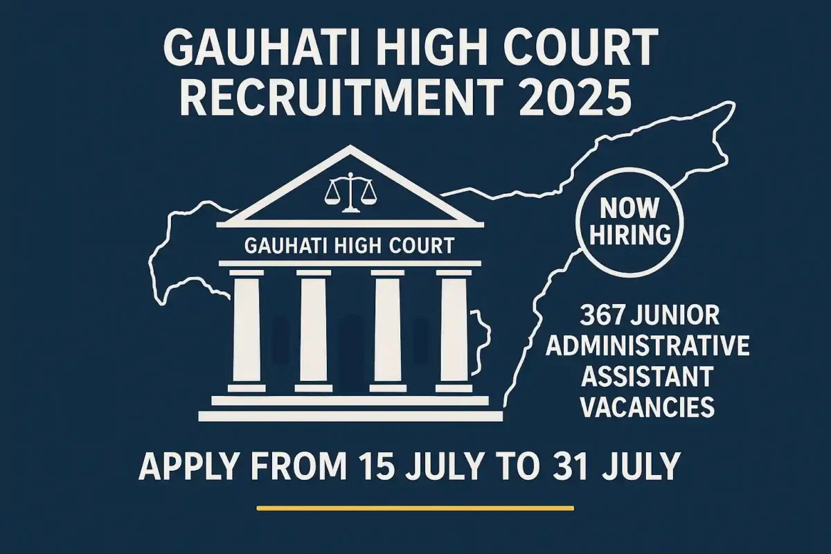 Gauhati High Court Junior Administrative Assistant Recruitment 2025 – Apply for 367 Vacancies