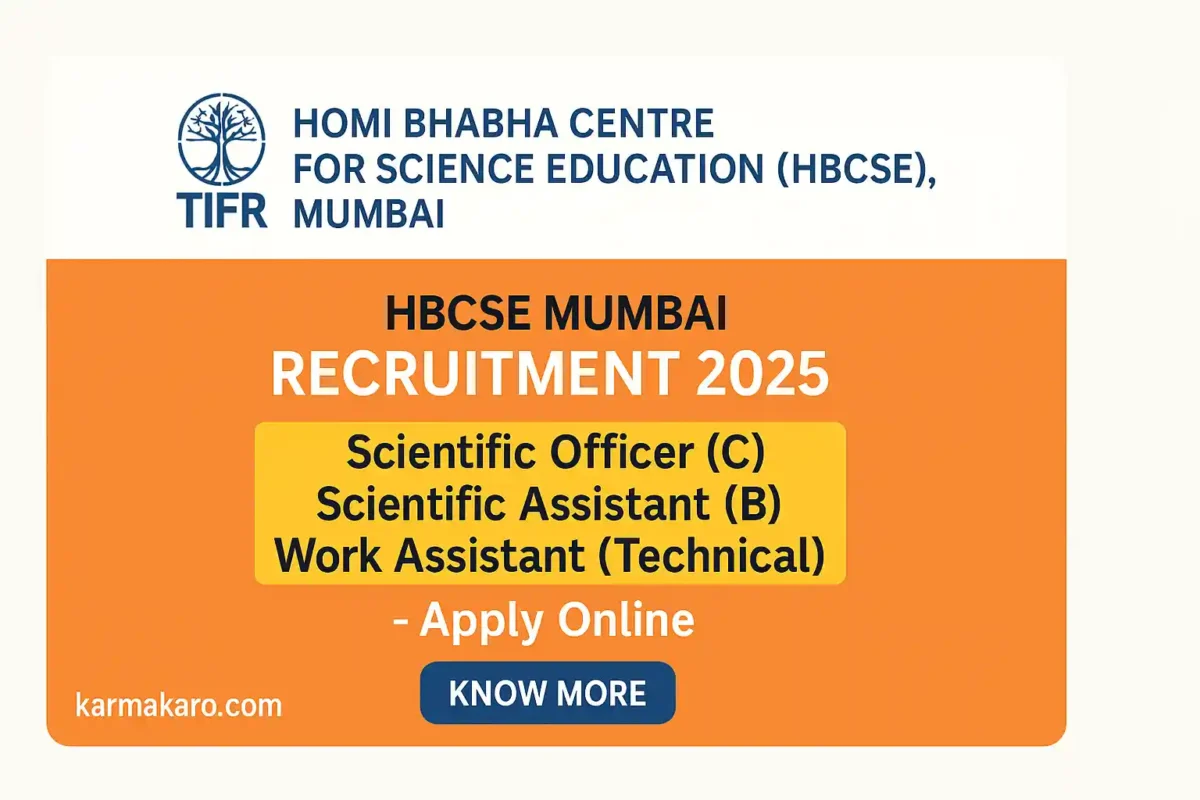 HBCSE TIFR Recruitment 2025 - Apply for Scientific Officer, Scientific Assistant, and Work Assistant Posts