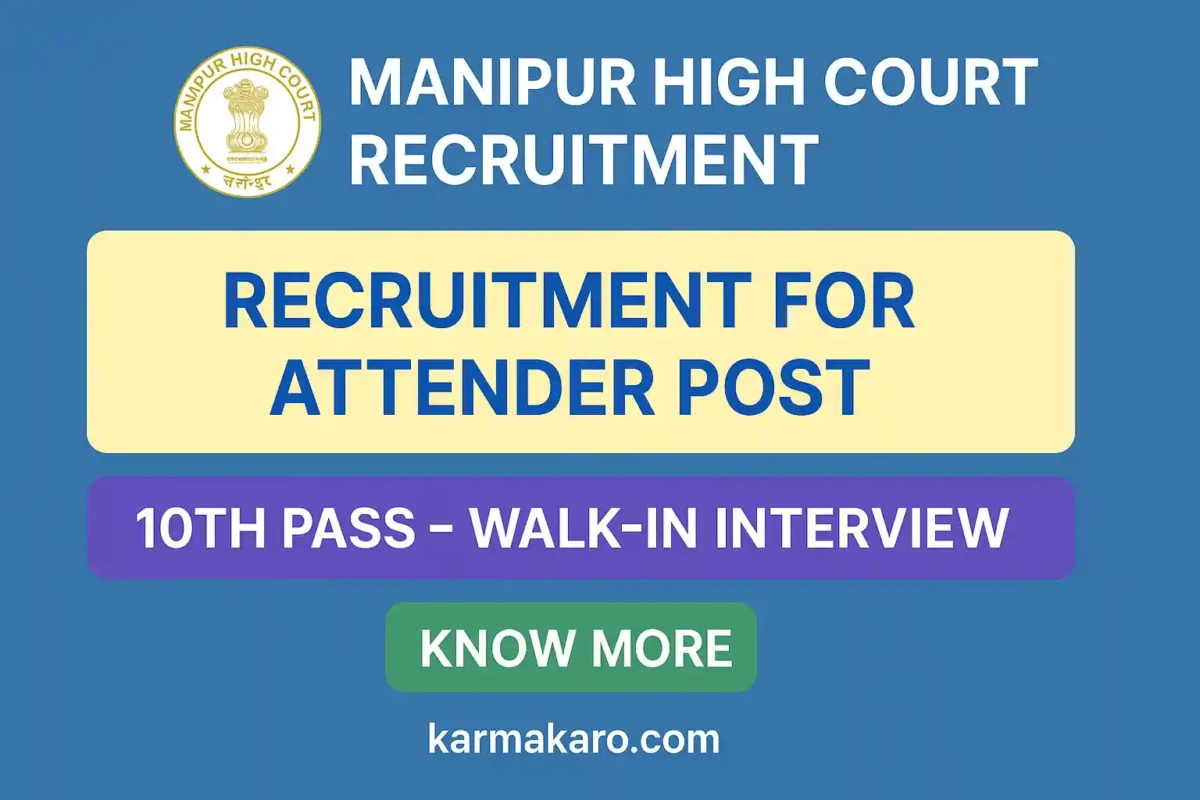 Manipur High Court Attender Recruitment 2025 – Walk-in for 10th Pass Candidates