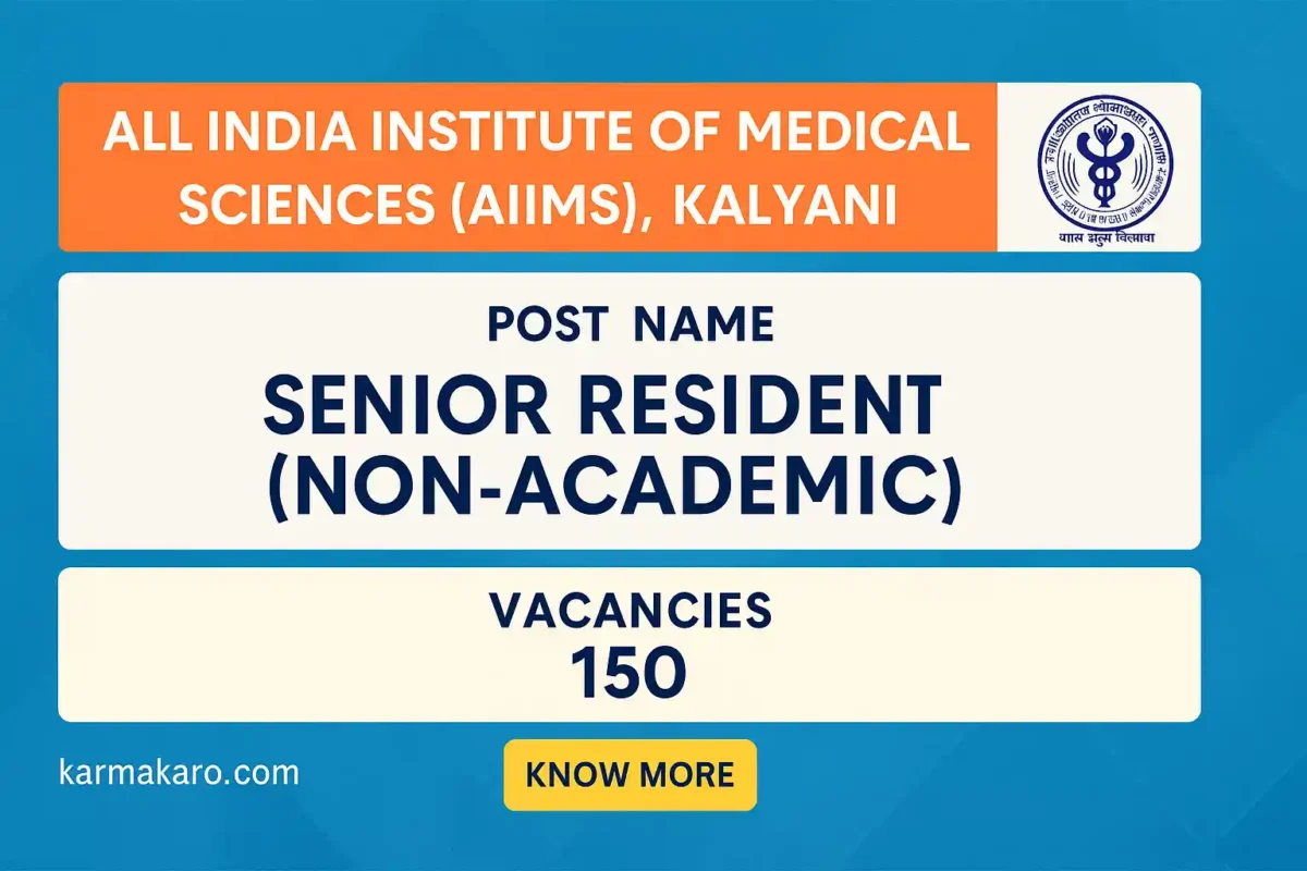 AIIMS Kalyani SR Non-Academic Recruitment 2025 - 150 Senior Resident Vacancies