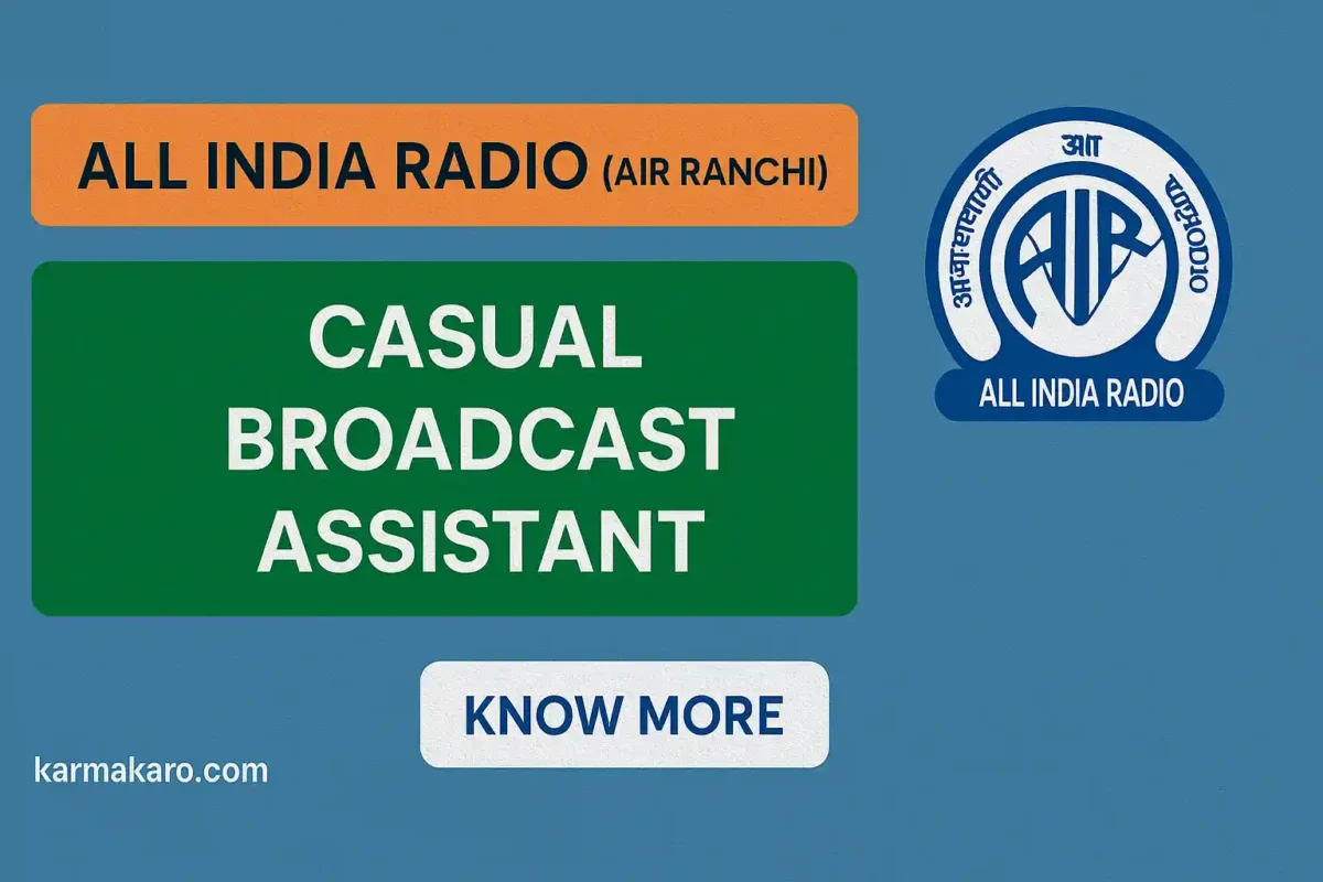 AIR Ranchi Casual Broadcast Assistant Recruitment 2025 – Apply Offline Before 10th September