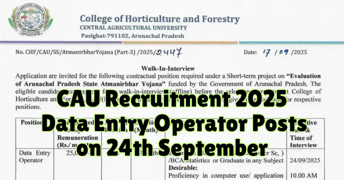 CAU Recruitment 2025 Walk-in for 02 Data Entry Operator Posts on 24th September