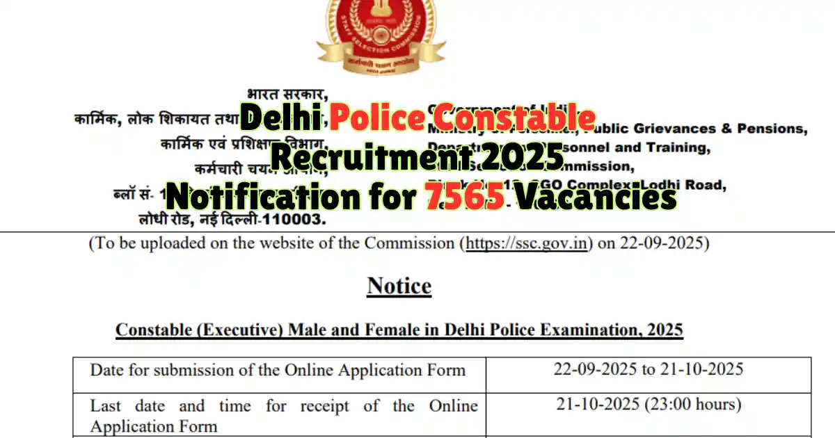 Delhi Police Constable Recruitment 2025 Notification for 7565 Vacancies