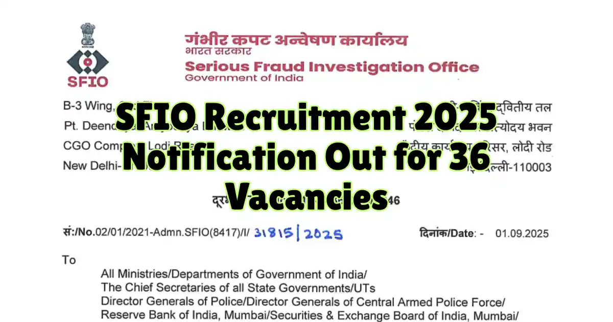 SFIO Recruitment 2025 Notification Out for 36 Vacancies