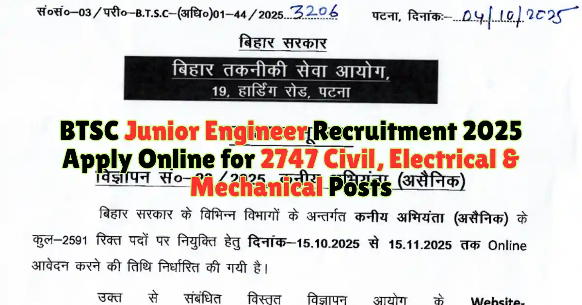 BTSC Junior Engineer Recruitment 2025 Apply Online for 2747 Civil, Electrical & Mechanical Posts