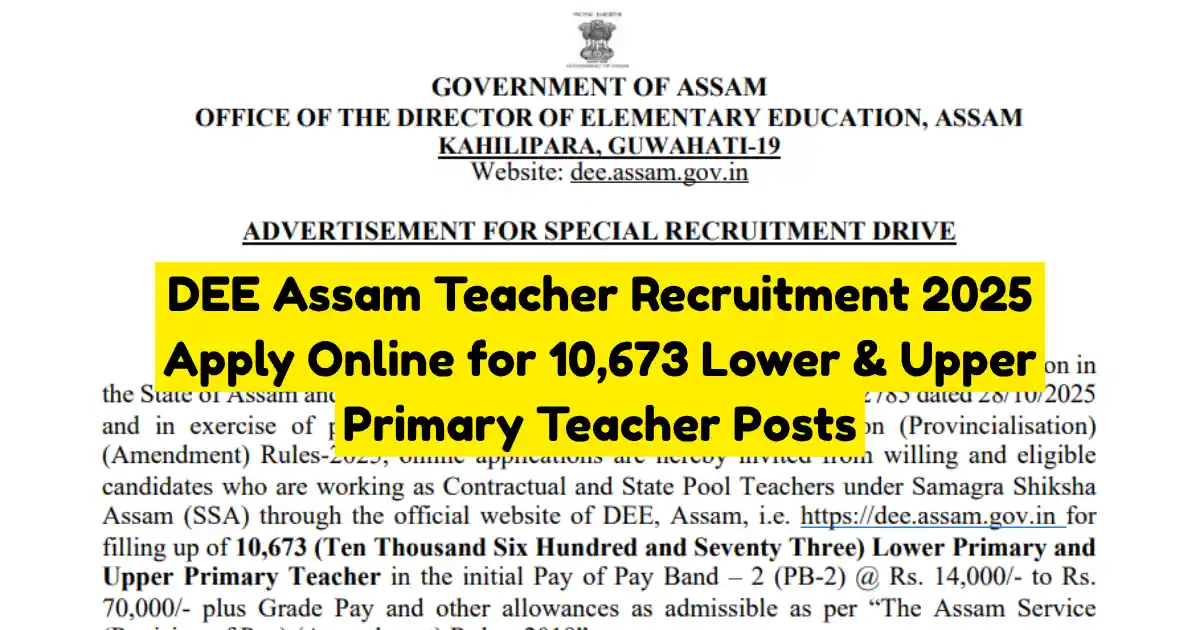 DEE Assam Teacher Recruitment 2025 Apply Online for 10,673 Lower & Upper Primary Teacher Posts
