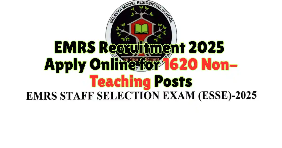 EMRS Recruitment 2025 Apply Online for 1620 Non-Teaching Posts