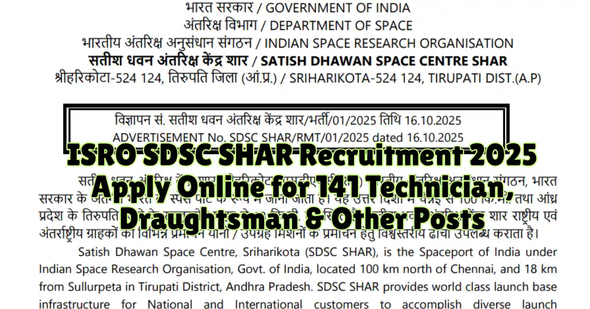 ISRO SDSC SHAR Recruitment 2025 Apply Online for 141 Technician, Draughtsman & Other Posts
