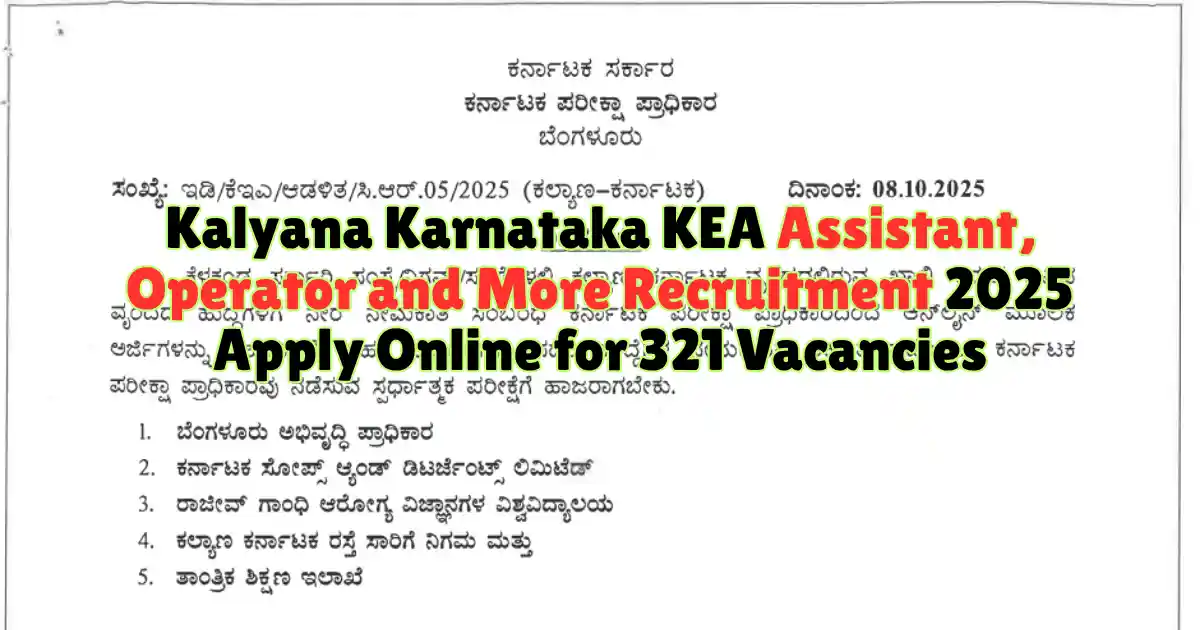 Kalyana Karnataka KEA Assistant, Operator and More Recruitment 2025 Apply Online for 321 Vacancies
