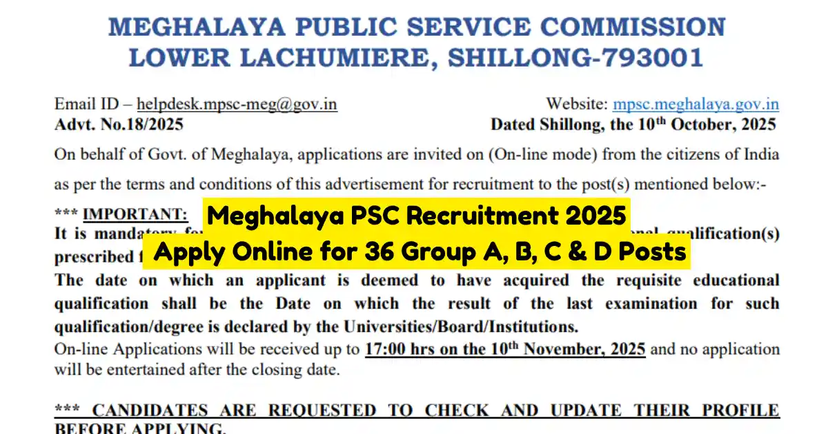 Meghalaya PSC Recruitment 2025 Apply Online for 36 Group A, B, C & D Posts