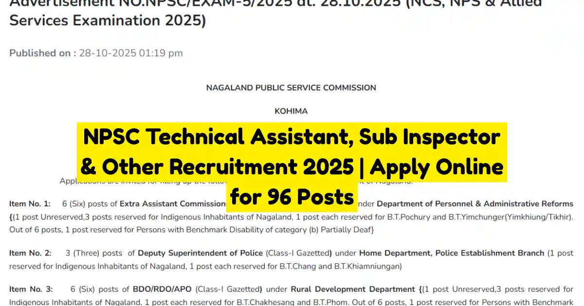 NPSC Technical Assistant, Sub Inspector & Other Recruitment 2025 Apply Online for 96 Posts