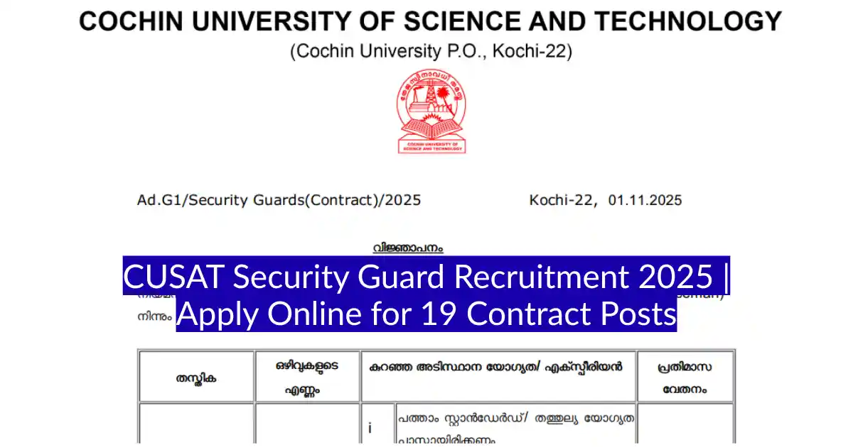 CUSAT Security Guard Recruitment 2025 Apply Online for 19 Contract Posts