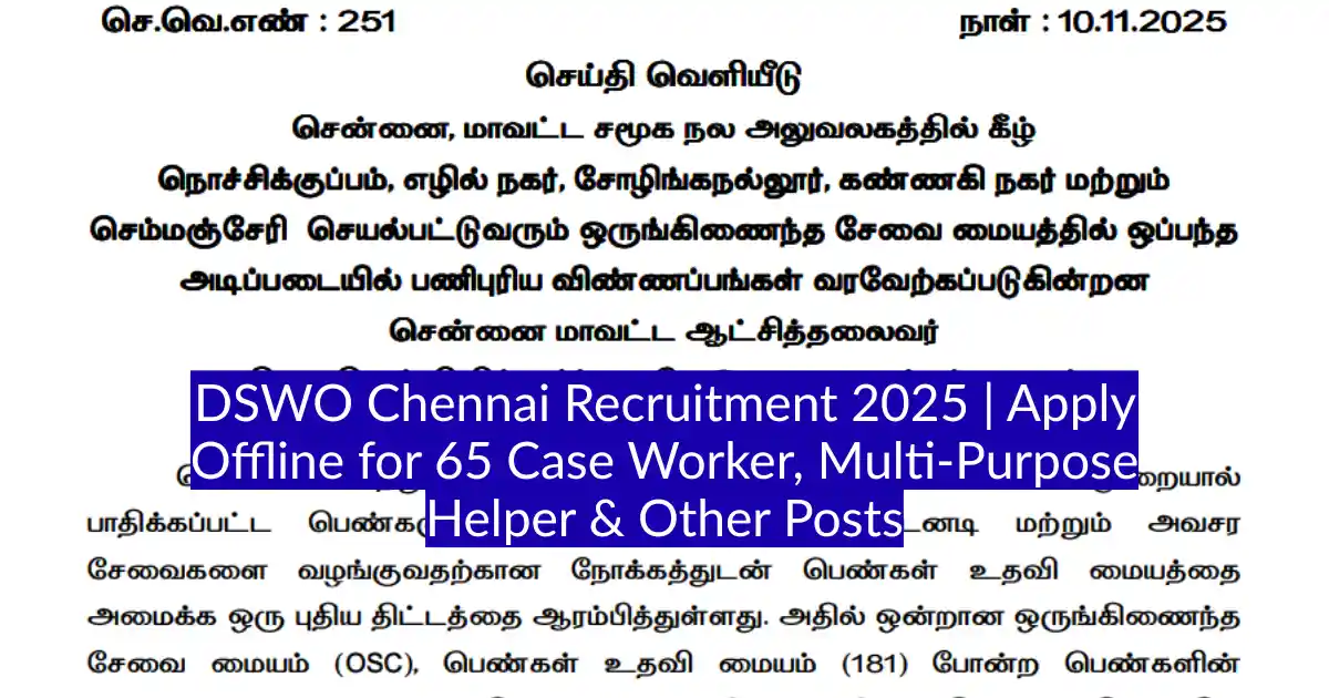 DSWO Chennai Recruitment 2025 Apply Offline for 65 Case Worker, Multi-Purpose Helper & Other Posts