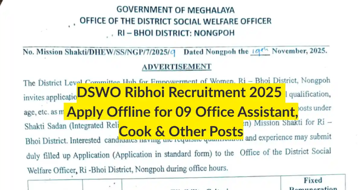 DSWO Ribhoi Recruitment 2025 Apply Offline for 09 Office Assistant, Cook & Other Posts