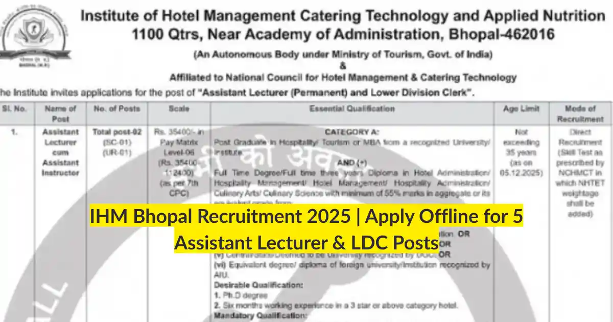 IHM Bhopal Recruitment 2025 Apply Offline for 5 Assistant Lecturer & LDC Posts