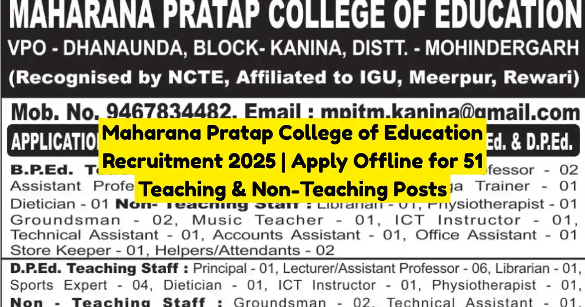 Maharana Pratap College of Education Recruitment 2025 Apply Offline for 51 Teaching & Non-Teaching Posts