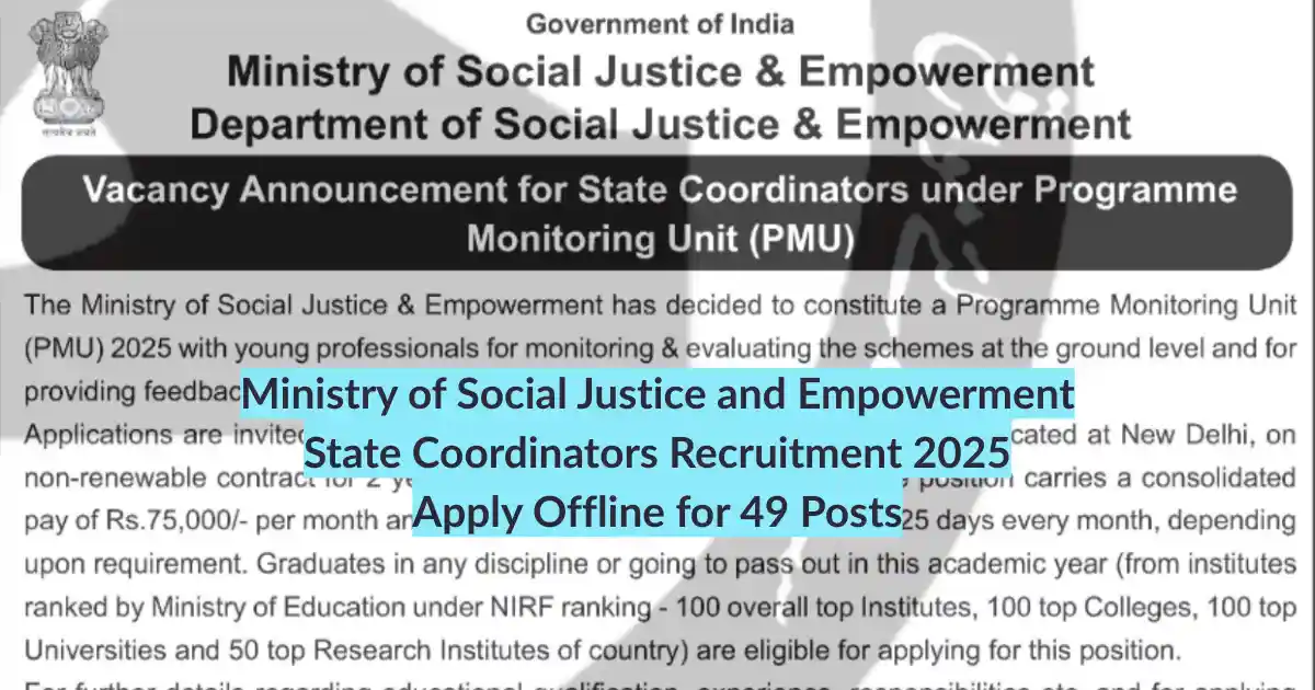 Ministry of Social Justice and Empowerment State Coordinators Recruitment 2025 Apply Offline for 49 Posts