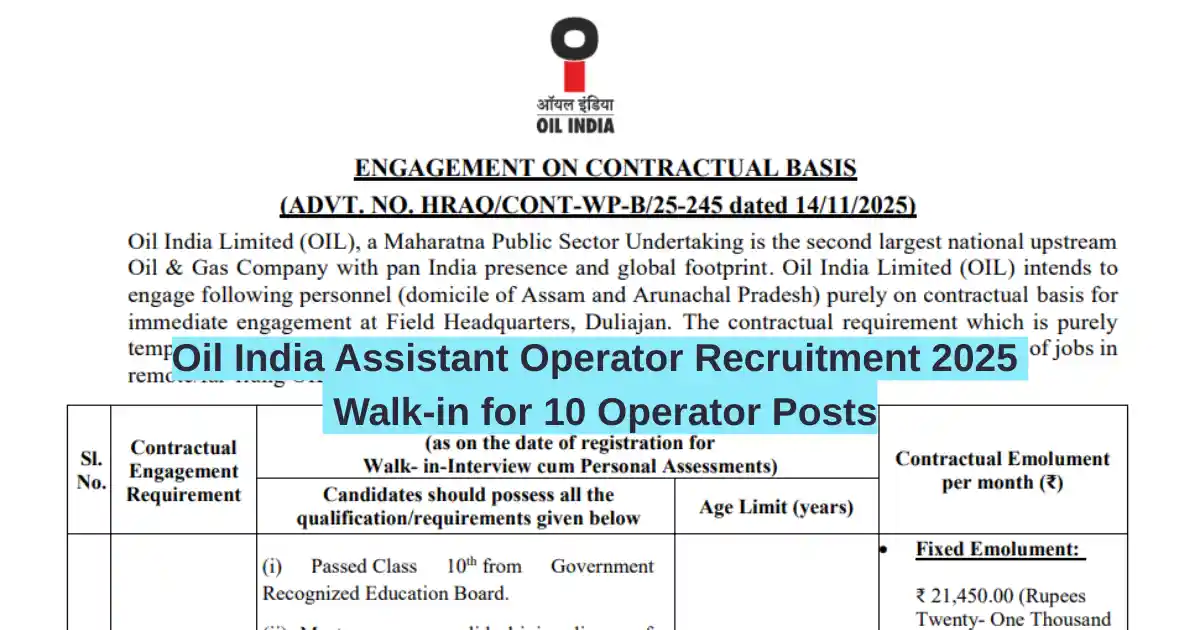 Oil India Assistant Operator Recruitment 2025 Walk-in for 10 Operator Posts