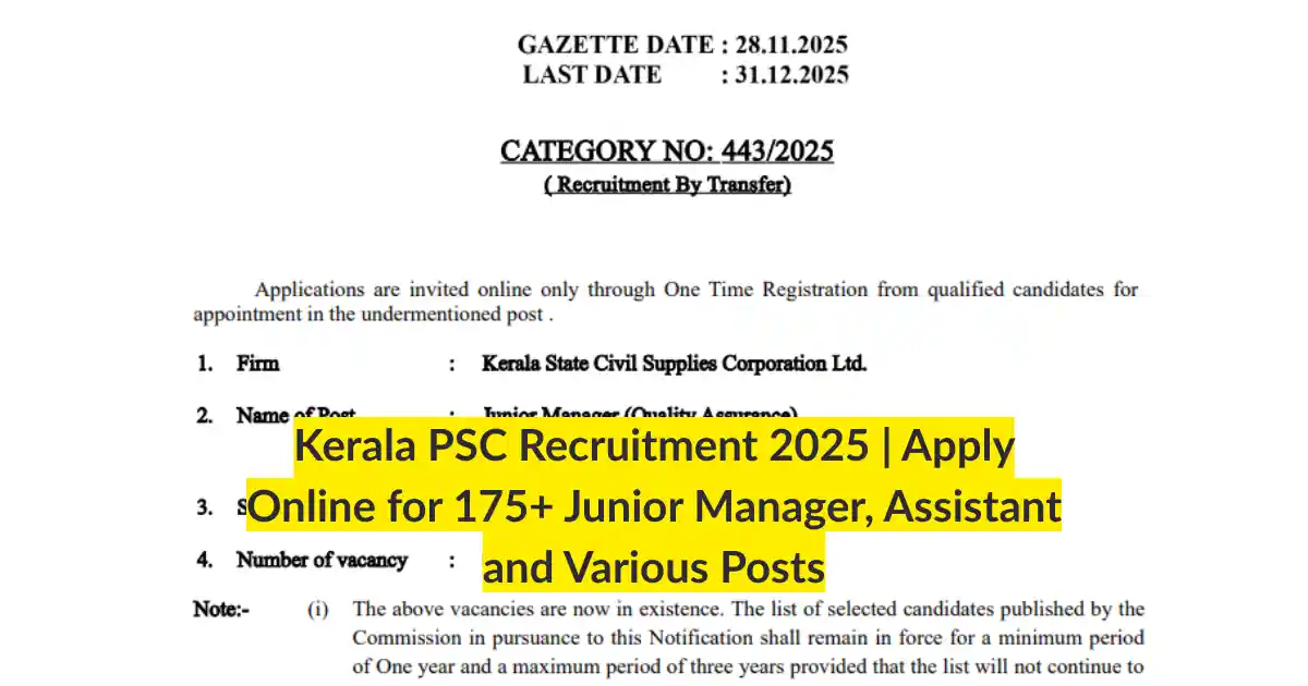 Kerala PSC Recruitment 2025 Apply Online for 175+ Junior Manager, Assistant and Various Posts